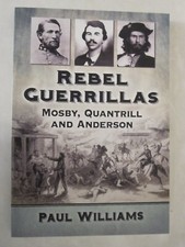 rebel-guerrillas-mosby-quantrill-and-anderson-by-paul-williams-2018
