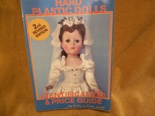 Hard Plastic Dolls 2nd Edition Identification Price Guide