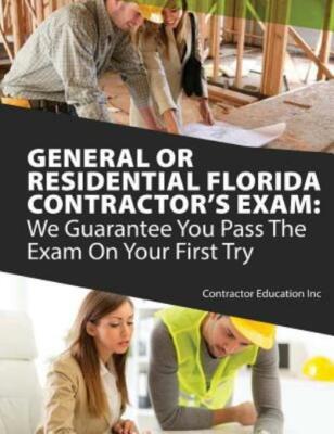 General Or Residential Florida Contractor's Exam: We Guarantee You Pass The...