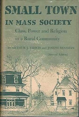 Small Town in Mass Society; Class, - Paperback, by Vidich Arthur J. - Acceptable