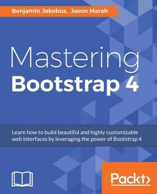 Mastering Bootstrap 4 by Benjamin Jakobus (English) Paperback Book