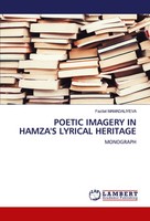 Poetic Imagery IN Hamza's Lyrical Heritage Monograph Fazilat Mamadaliyeva Buch