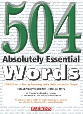 504 Absolutely Essential Words,Murray Bromberg, Julius Liebb, Ar
