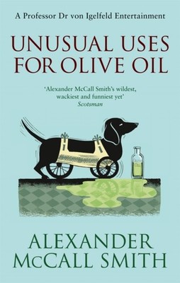 Unusual Uses For Olive Oil by Alexander McCall Smith (Paperback Book)