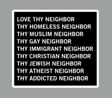 Love Thy Neighbor - Homeless Muslim Gay Immigrant Atheist Fridge Magnet