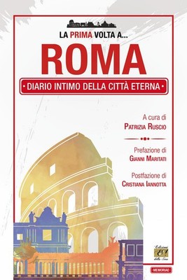 Patrizia Ruscio La prima volta a... Roma. Diario intimo della città  (Paperback)