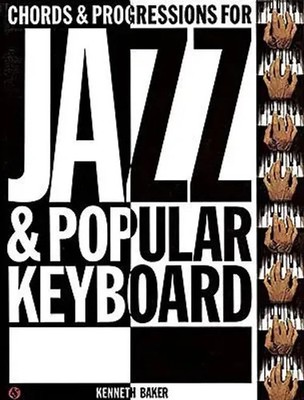 Kenneth Baker | Chords And Progressions for Jazz And Popular Keyb. | Taschenbuch