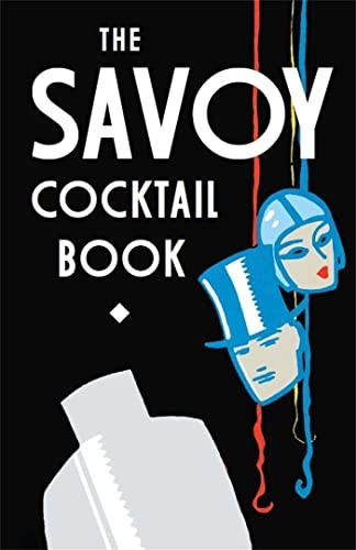 The Savoy c*cktail Book,The Savoy Hotel- 9781472114242