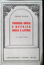 PROSODIA GRECA E METRICA GRECA E LATINA - LEONE VOLPIS