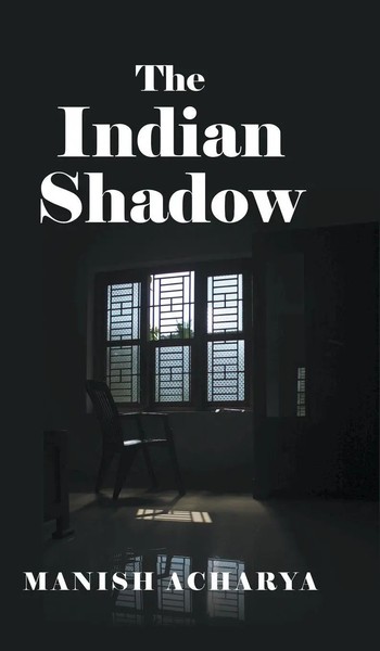 Manish Acharya | The Indian Shadow | Buch | Englisch (2020) | Gebunden-image