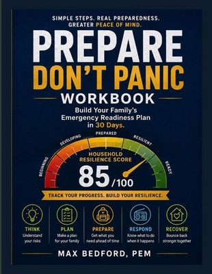 Prepare - Don't Panic Workbook: Build Your Family's Emergency Readiness Plan in