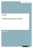 Lea Wolf | Understanding Suicide Terrorism | Taschenbuch | Deutsch (2008)