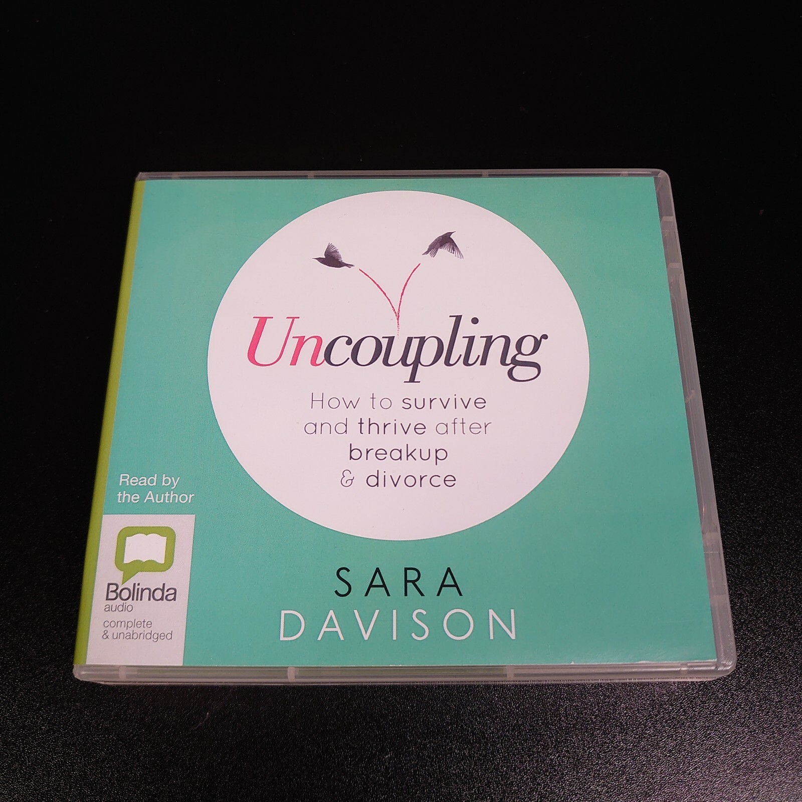 Uncoupling - How To Survive & Thrive After Breakup & Divorce - Sara Davison - CD