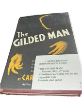 Carter Dickson / The Gilded Man / First Edition / William Morrow & Co., 1942