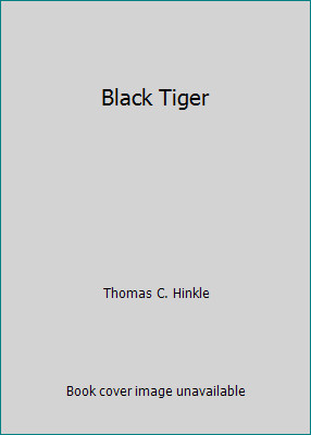 Black Tiger by Thomas C. Hinkle