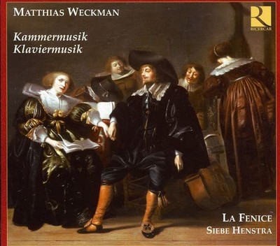 Ricercar Consort La Fenice - Weckman: Sonaten Lieder Klavie [CD]