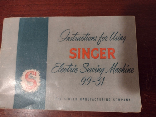 Singer 99 Instruction MANUAL 99-31 Sewing Machine 60 pages Good Shape ...