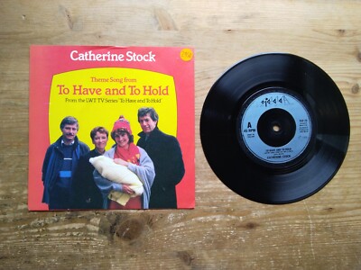 Catherine Stock To Have & To Hold TV Theme EX 7'' Single Vinyl Record FED29
