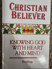 Christian Believer Book of Readings: Knowing God with Heart and Mind by Kalas