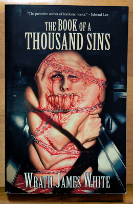 The Book of a Thousand Sins by Wrath James White 2010 Softcover Brand New/Unread