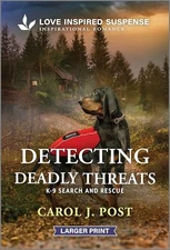 Detecting Deadly Threats (K-9 Search and Rescue, 16)