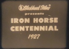 Iron Horse Centennial 1927 , Super 8mm Film, Silent, Documentary, Trains