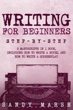 Writing for Beginners: Step-by-Step - 2 Manuscripts in 1 Book - Essential