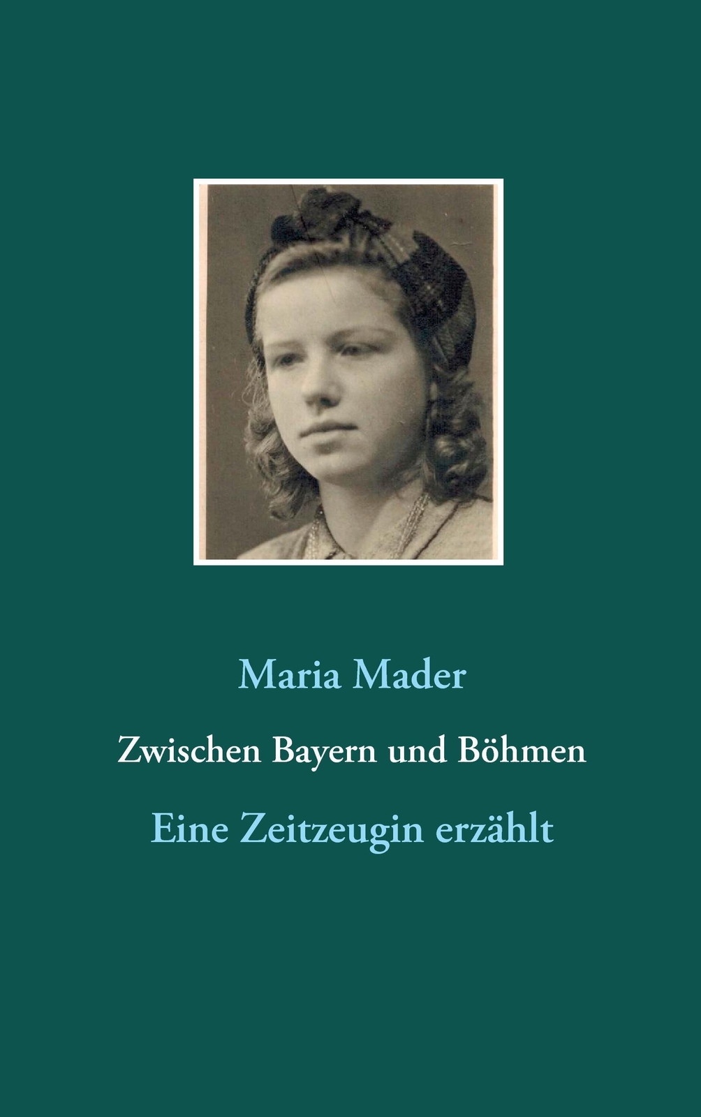 Thumbnail - Zwischen Bayern Und Böhmen Eine Zeitzeugin Erzählt Maria Mader