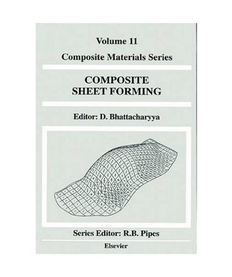 Composite Sheet Forming [Composite Materials Series, 11]