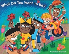 WHAT DO YOU WANT TO BE (LAKESHORE KIDS BOOK) By Ron Ellsworth - Hardcover *VG+*