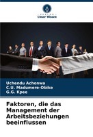 Uchendu Achonwa (U. A.) | Faktoren, Die Das Management Der Arbeitsbeziehungen...