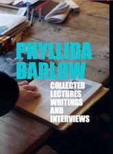 Phyllida Barlow: Lectures, Writings, and Interviews: Collected Lectures, Writing