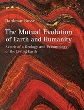 The Mutual Evolution of Earth and Humanity, Bosse,
