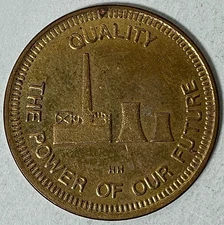 Nuclear Power Quality Pays Our Way! Quality The Power of Our Future! Token