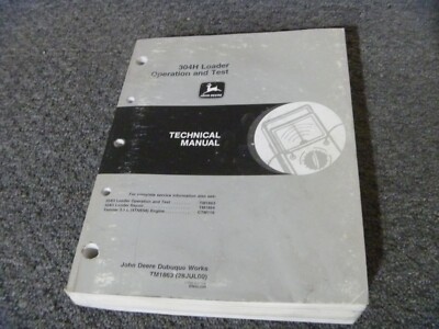 John Deere 304H Loader Operator & Test Technical Shop Service Manual TM1863