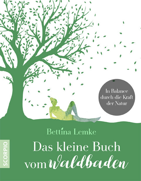 Thumbnail - Das Kleine Buch Vom Waldbaden | Bettina Lemke | 2018 | Deutsch