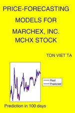 Price-Forecasting Models for Marchex, Inc. MCHX Stock by Ton Viet Ta Paperback B