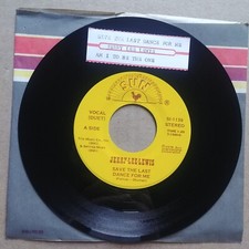 JERRY LEE LEWIS Save The Last Dance For Me 45 7