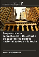 Radha Ravichandran | Respuesta A La Competencia - Un Estudio De Caso De Los...