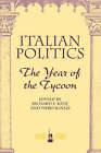 Italian Politics: The Year of the Tycoon by The Perseus Books Group (Paperback, 1996)