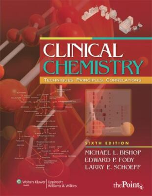 Clinical Chemistry: Techniques, Principles, and Correlations [With Access Code]