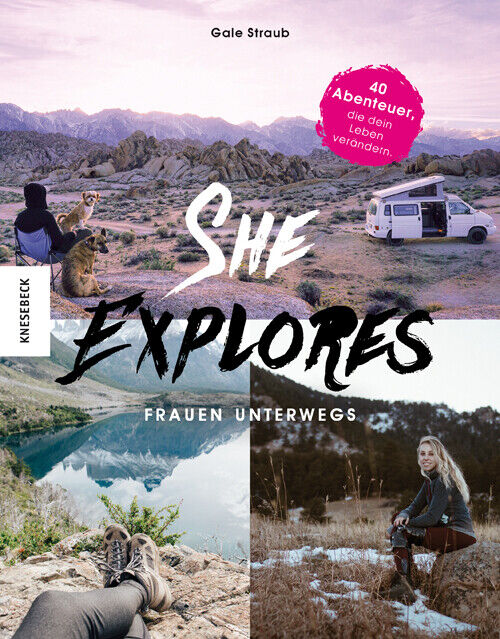 Thumbnail - Gale Straub; Karin Weidlich / She Explores. Frauen Unterwegs.