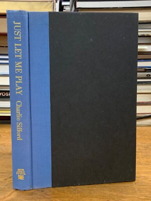 1992 Just Let Me Play, Autobiography INSCRIBED by Charlie Sifford