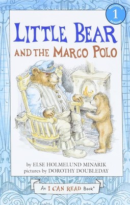 Little Bear and the Marco Polo: A Charming I Can Read Story About by Minarik