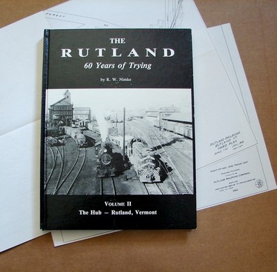 Rutland Railroad 60 Years Trying Vol II THE HUB + 2 Map Inserts (Nimke) Book