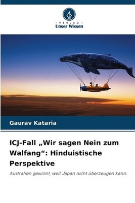 ICJ-Fall ''Wir sagen Nein zum Walfang'': Hinduistische Perspektive by Gaurav Katar