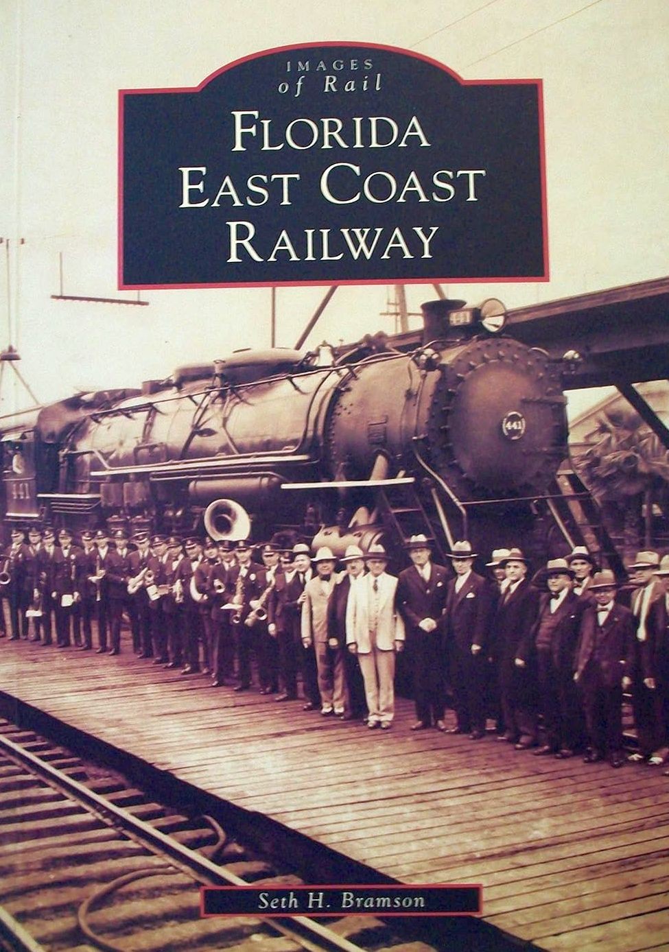Florida East Coast Railway (Images of Rail), Bramson, Seth H, Excellent Book
