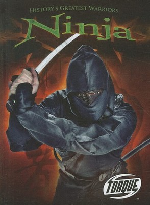 Ninja (Torque Books: History's Greatest Warriors)