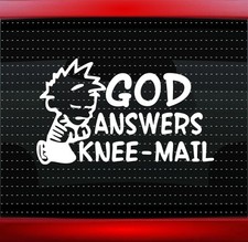 God Answers Knee-Mail Christian Coche Calcomanía Camión Ventana Vinilo Adhesivo 20 COLORES!