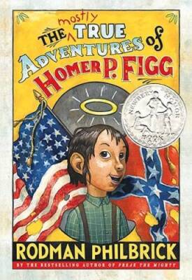 The Mostly True Adventures of Homer P Figg (Newbery Honor Book) - ACCEPTABLE